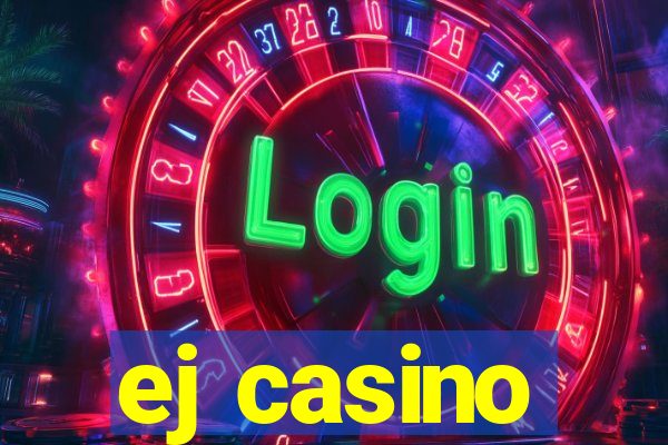 ej casino